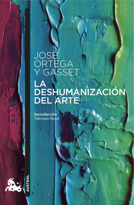 DESHUMANIZACION DEL ARTE