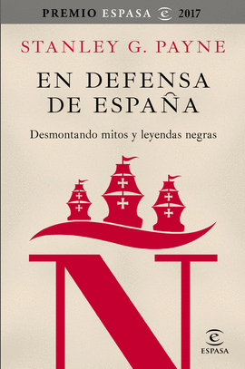 EN DEFENSA DE ESPAÑA DESMONTANDO MITOS Y LEYENDAS