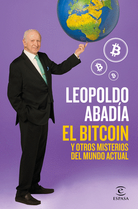 BITCOIN Y OTROS MISTERIOS DEL MUNDO ACTUAL EL