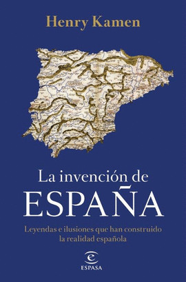 INVENCION DE ESPAÑA LA