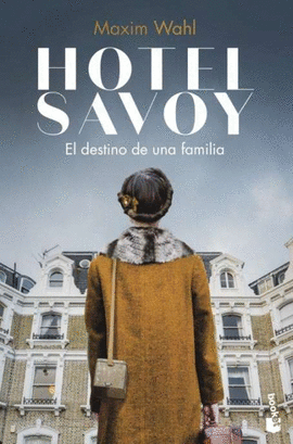 HOTEL SAVOY EL DESTINO DE UNA FAMILIA