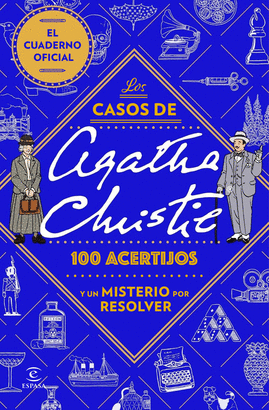 CASOS DE AGATHA CHRISTIE 100 ACERTIJOS Y UN MISTERIO POR RESOLVER LOS