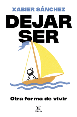 DEJAR SER OTRA FORMA DE VIVIR