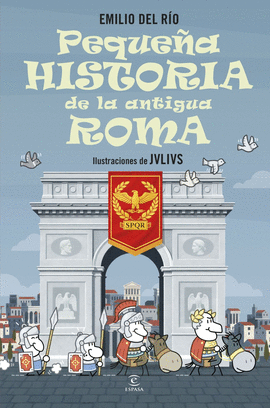 PEQUEÑA HISTORIA DE LA ANTIGUA ROMA