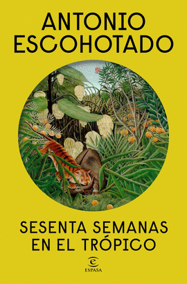 SESENTA SEMANAS EN EL TROPICO