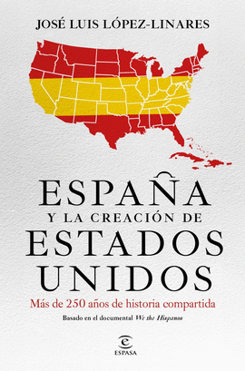 ESPAÑA Y LA CREACION DE ESTADOS UNIDOS