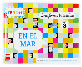 GRAFOMOTRICIDAD  TRAZOS EN EL MAR 2007 NIVEL 3