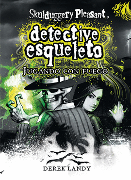 DETECTIVE ESQUELETO 2 JUGANDO CON FUEGO