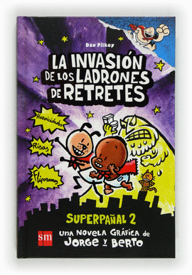 SUPERPAÑAL 2 LA INVASIÓN DE LOS LADRONES DE RETRETES