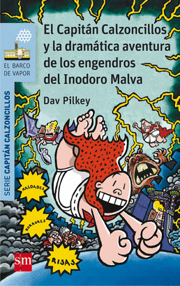 CAPITAN CALZONCILLOS 10 Y LA DRAMATICA AVENTURA DE LOS ENGENDROS DEL INODORO MAL