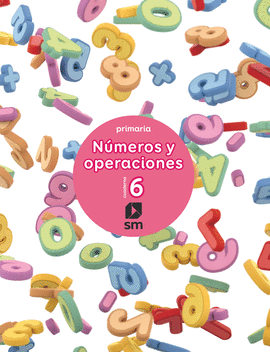NUMEROS Y OPERACIONES 6 CUADERNO PRIMARIA