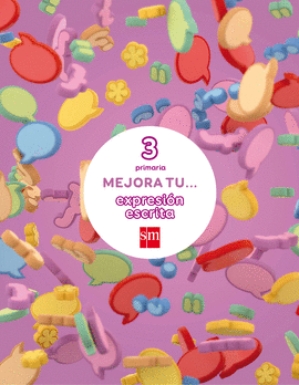 MEJORA TU EXPRESIÓN ESCRITA 3 PRIMARIA