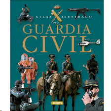 ATLAS ILUSTRADO DE LA GUARDIA CIVIL