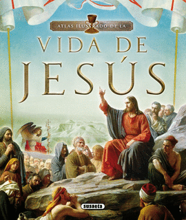ATLAS ILUSTRADO DE LA VIDA DE JESUS