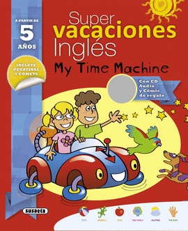 SUPER VACACIONES INGLÉS 5 AÑOS + CD MY TIME MACHINE