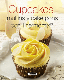 CUPCAKES MUFFINS Y CAKE POPS CON THERMOMIX