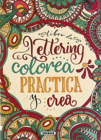 LIBRO DE LETTERING 1 COLOREA PRACTICA Y CREA