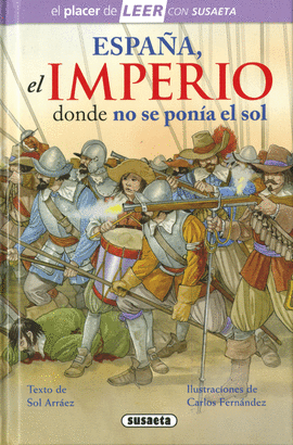 ESPAÑA EL IMPERIO DONDE NO SE PONIA EL SOL