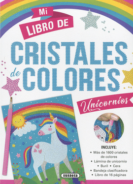 UNICORNIOS MI LIBRO DE CRISTALES DE COLORES