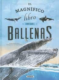 MAGNIFICO LIBRO DE LAS BALLENAS EL