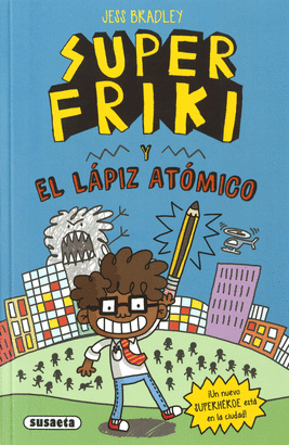 SUPER FRIKI Y EL LAPIZ ATOMICO