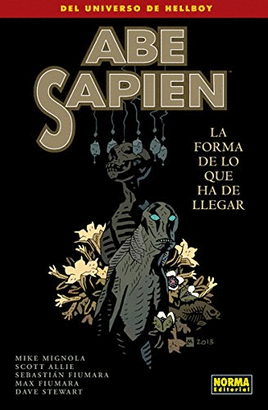 ABE SAPIEN N 04 LA FORMA DE LO QUE HA DE LLEGAR