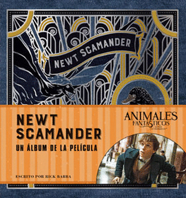 NEWT SCAMANDER UN ALBUM DE LA PELICULA