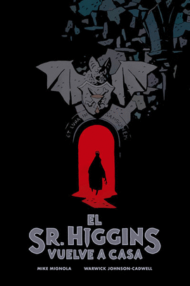 SR.HIGGINS VUELVE A CASA EL