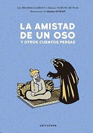 AMISTAD DE UN OSO Y OTROS CUENTOS PERSAS LA