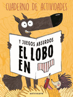 LOBO EN CALZONCILLOS CUADERNO ACTIVIDADES Y JUEGOS ABSURDOS