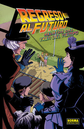 REGRESO AL FUTURO N 07 RELATOS DEL TREN DEL TIEMPO