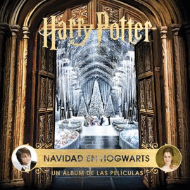 HARRY POTTER: NAVIDAD EN HOGWARTS UN ALBUM DE LAS PELICULAS