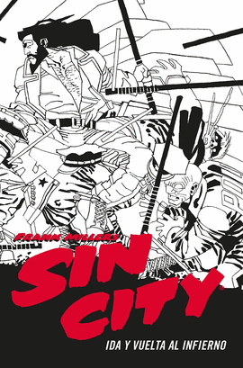SIN CITY N 07 IDA Y VUELTA AL INFIERNO
