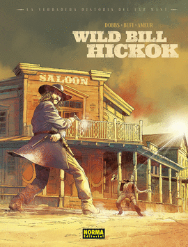VERDADERA HISTORIA DEL FAR WEST LA  WILD BILL HICKOK