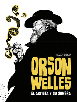 ORSON WELLS EL ARTISTA Y SU SOMBRA