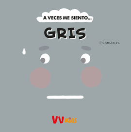 A VECES ME SIENTO... GRIS