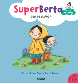 SUPERBERTA Y LOS PRIMOS DIA DE LLUVIA