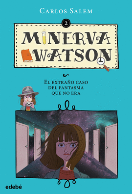 MINERVA WATSON 2 EL EXTRAÑO CASO DEL FANTASMA QUE NO ERA