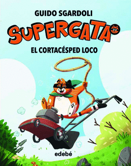 SUPERGATA 3 EL CORTACÉSPED LOCO