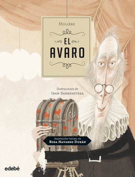 AVARO  EL DE MOLIERE ADAPTACION TEATRAL DE ROSA NAVARRO DURÁN