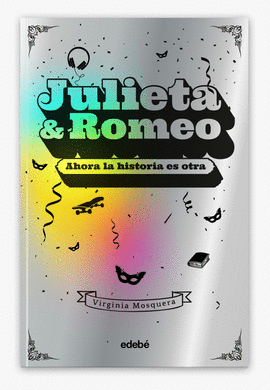 JULIETA & ROMEO AHORA LA HISTORIA ES OTRA