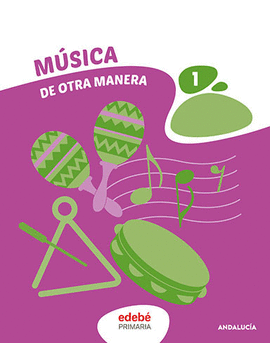 MUSICA 1 PRIMARIA DE OTRA MANERA ANDALUCIA 2023