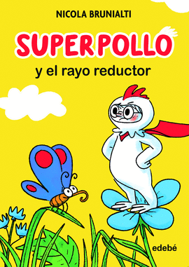 SUPERPOLLO N 04 Y EL RAYO REDUCTOR