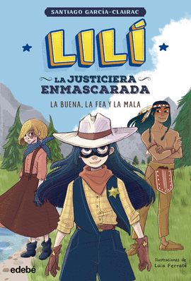 LILI LA JUSTICIERA  ENMASCARADA 3 BUENA FEA Y MALA