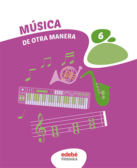 MUSICA 6 PRIMARIA DE OTRA MANERA ANDALUCIA 2023