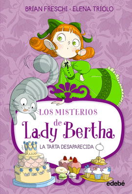 MISTERIOS DE LADY BERTHA Y LA TARTA DESAPARECIDA