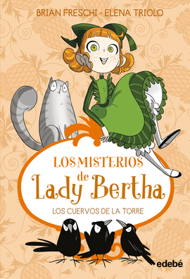 MISTERIOS DE LADY BERTHA Y LOS CUERVOS DE LA TORRE