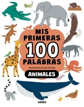 MIS PRIMERAS 100 PALABRAS ANIMALES