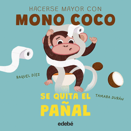 HACERSE MAYOR CON MONO COCO SE QUITA EL PAÑAL