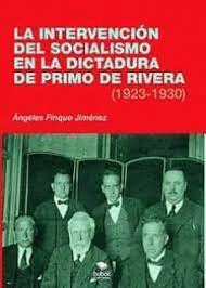INTERVENCION DEL SOCIALISMO EN LA DICTADURA DE PRIMO DE RIVERA LA